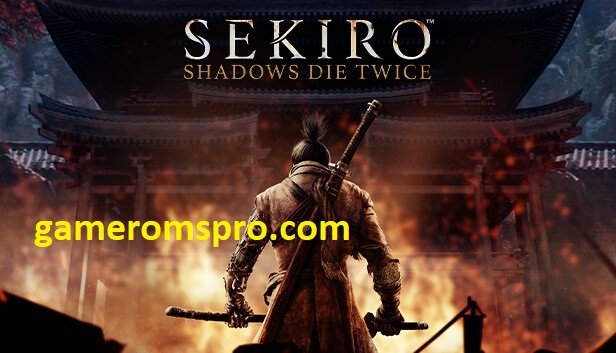 Sekiro: Shadows Die Twice – GOTY Free Download