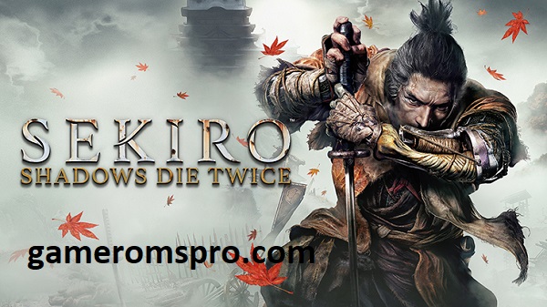 Sekiro: Shadows Die Twice – GOTY Free Download