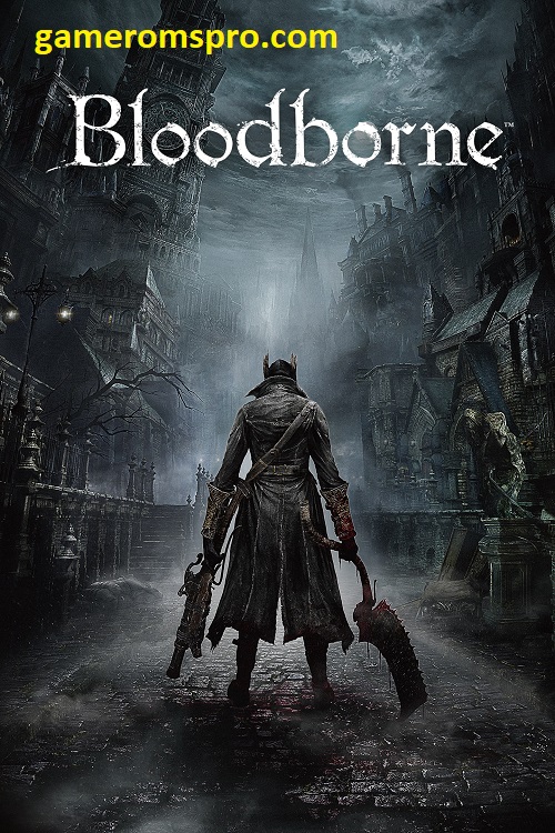 Bloodborne Free Download Latest Version for PC