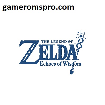 The Legend of Zelda: Echoes of Wisdom Free Download