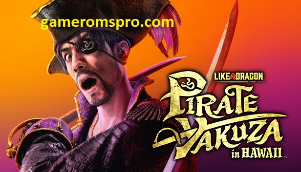 Like a Dragon: Pirate Yakuza in Hawaii Free Download
