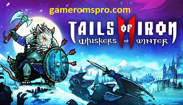 Tails of Iron 2: Whiskers of winter Free Download