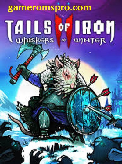 Tails of Iron 2: Whiskers of winter Free Download
