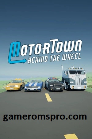 Motor Town: Behind The Wheel Free Download
