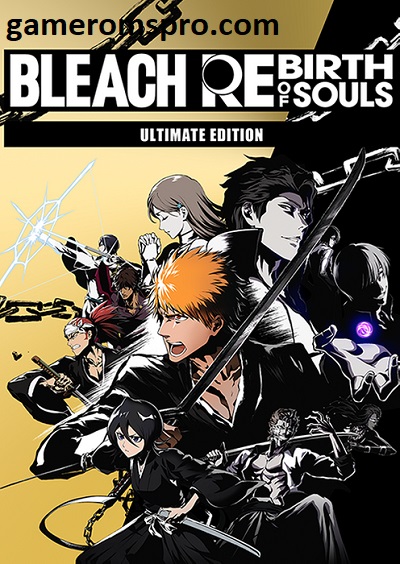 Bleach: Rebirth of Souls Ultimate Free Download