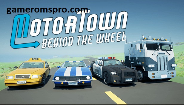 Motor Town: Behind The Wheel Free Download